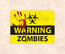 Табличка Warning zombies